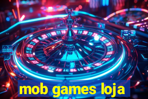 mob games loja